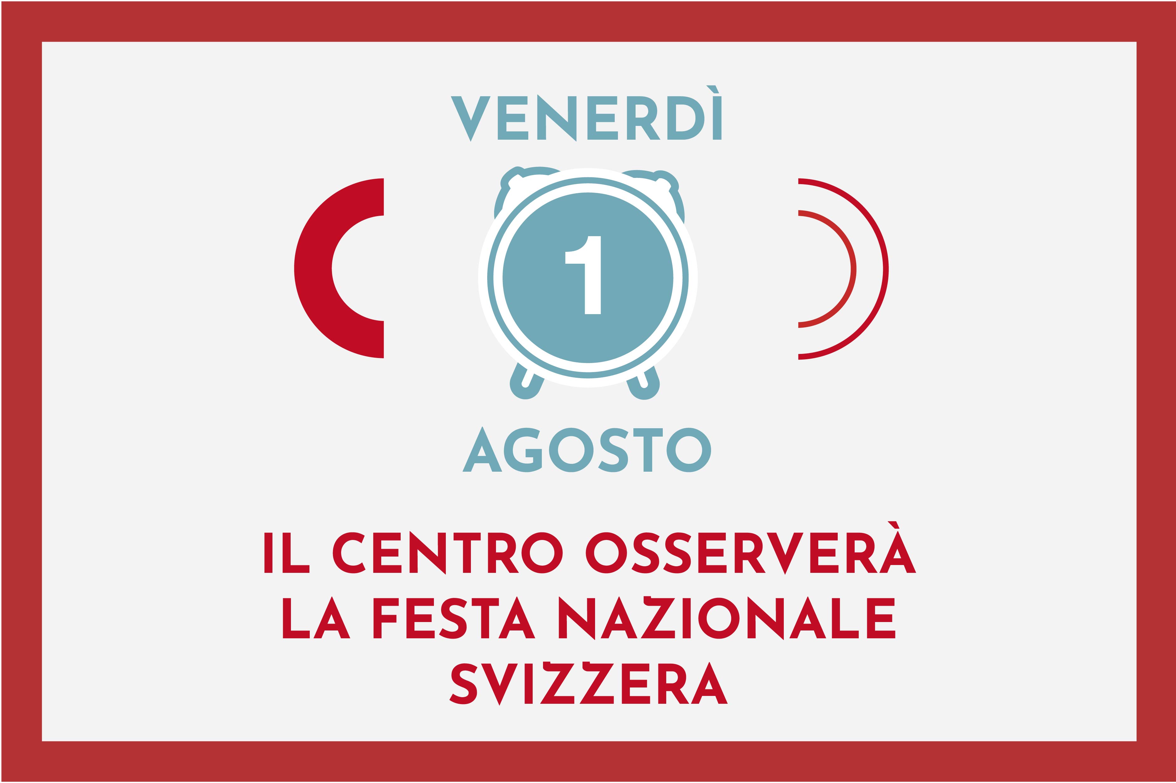 Venerdì 1 Agosto il CENTROCENTRO osserverà la festa nazionale svizzera, ci vediamo sabato 2 agosto.