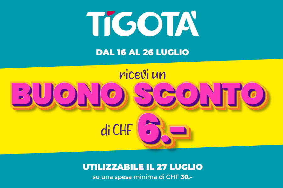 Da Tigotà, fino al 26 Luglio, ricevi un buono sconto di 6 chf, utilizzabile domenica 27 Luglio, approfittane.