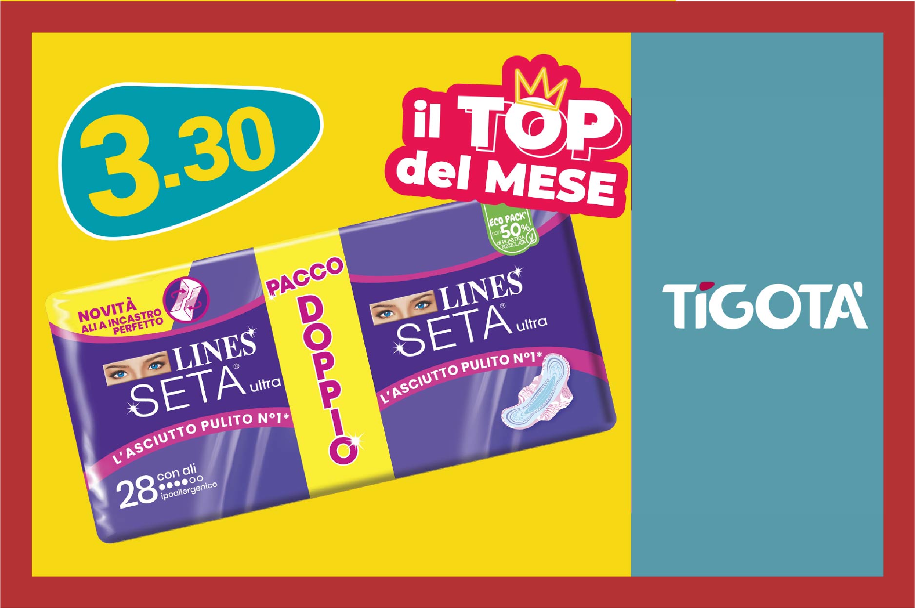 Il top del mese di agosto da Tigotà è: Lines Seta Ultra assorbenti a CHF 3.30 🔝 Non farti sfuggire il conveniente pacco doppio!