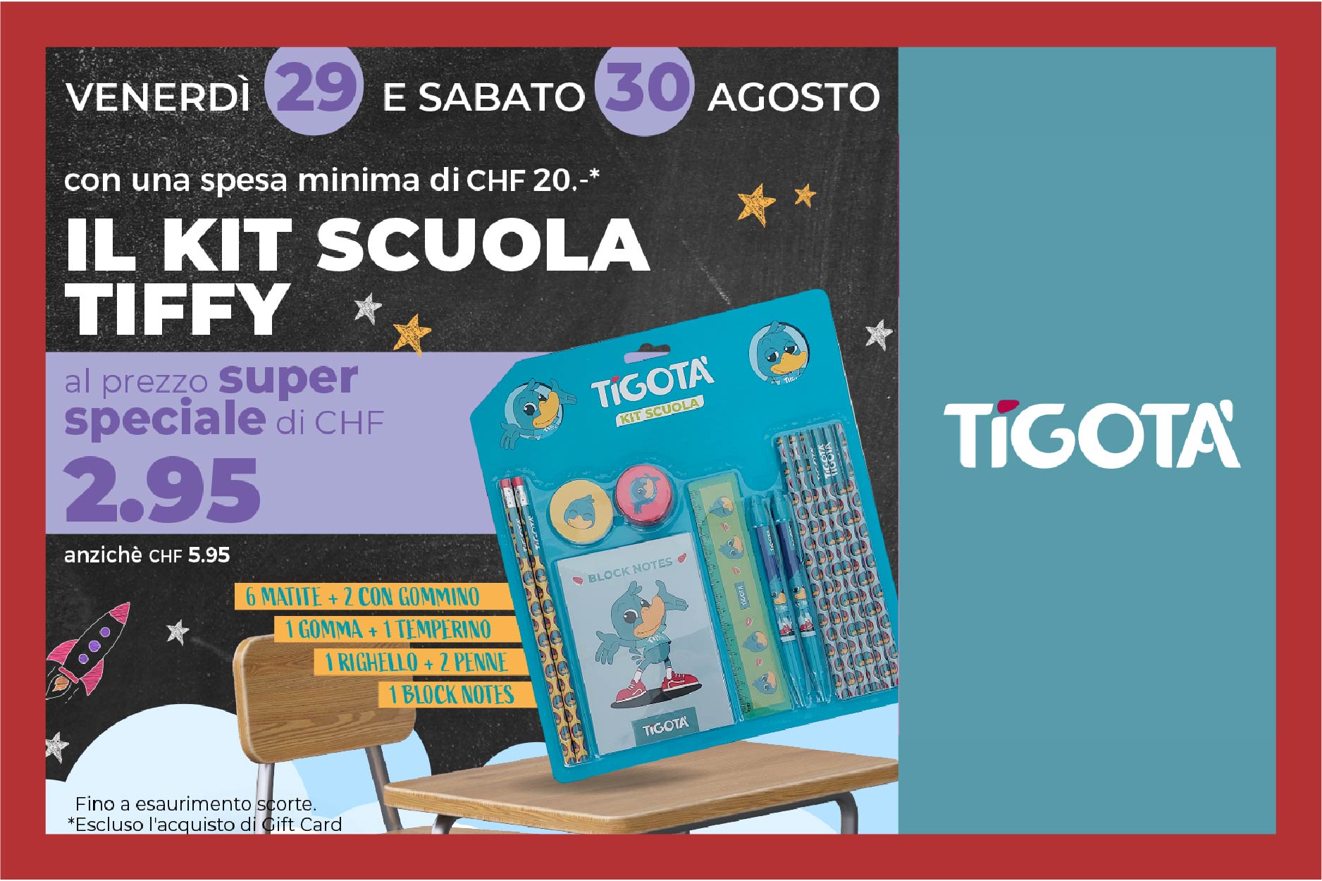 Back to school? Ci pensa Tigotà! 📒🎒 Venerdì 29 e sabato 30 agosto, con una spesa minima di CHF 20.-, per te il kit scuola Tiffy al prezzo super speciale di CHF 2.95!