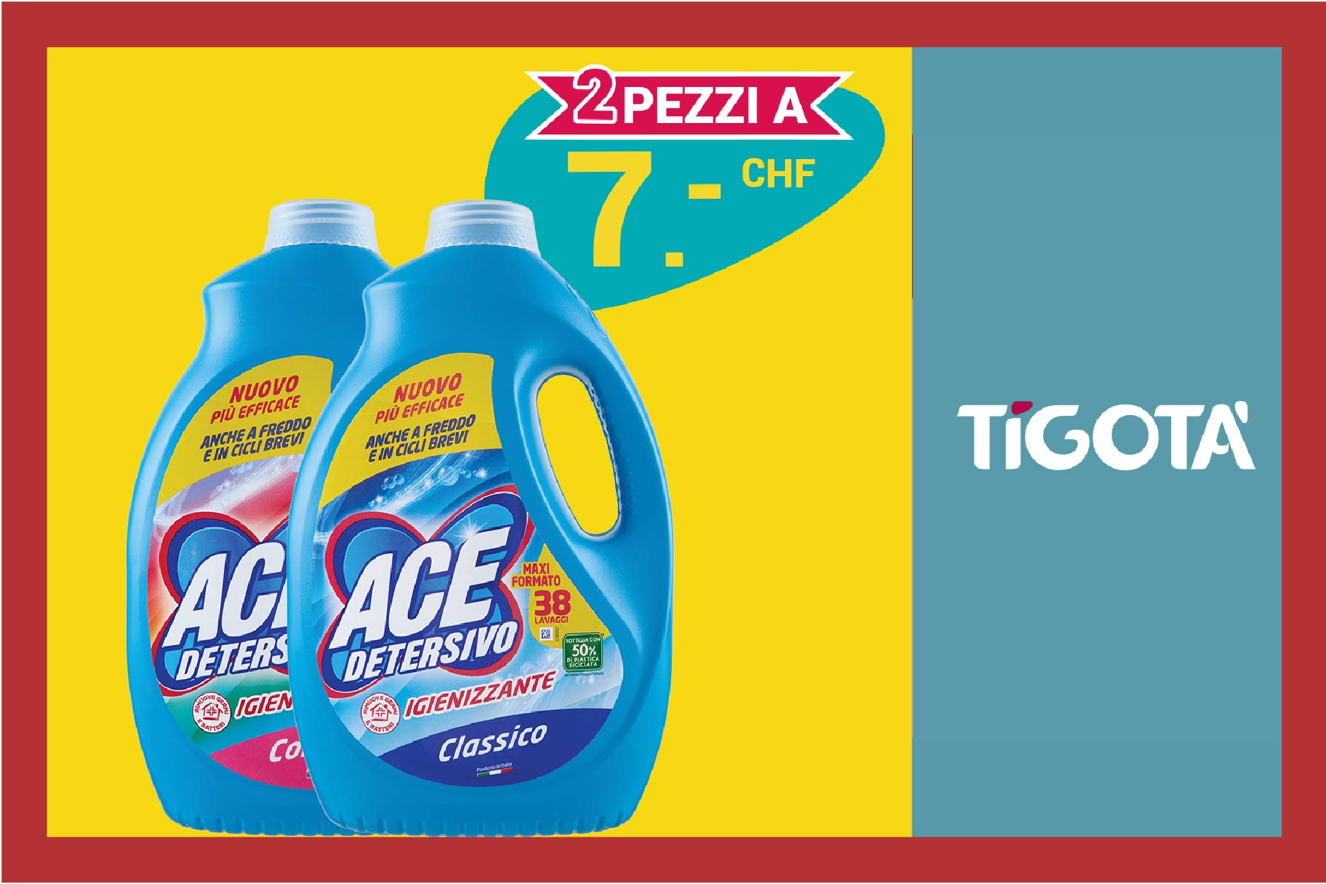 Scopri la convenienza di sempre da Tigotà! Questo mese acquista 2 flaconi di Ace detersivo lavatrice a CHF 7.-, pari a CHF 3.50 al pezzo 🤩 Approfittane!