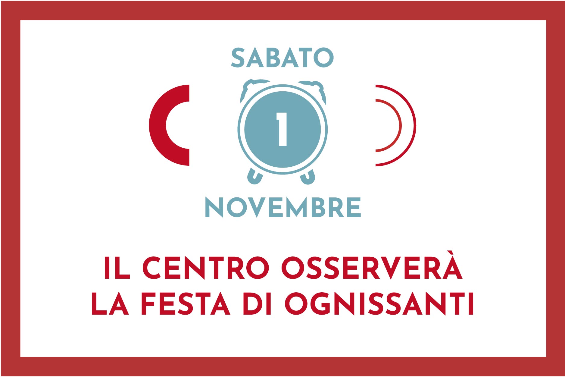 Sabato 1 Novembre il CENTROCENTRO osserverà la festa di Ognissanti, ci vediamo lunedì 3 Novembre.