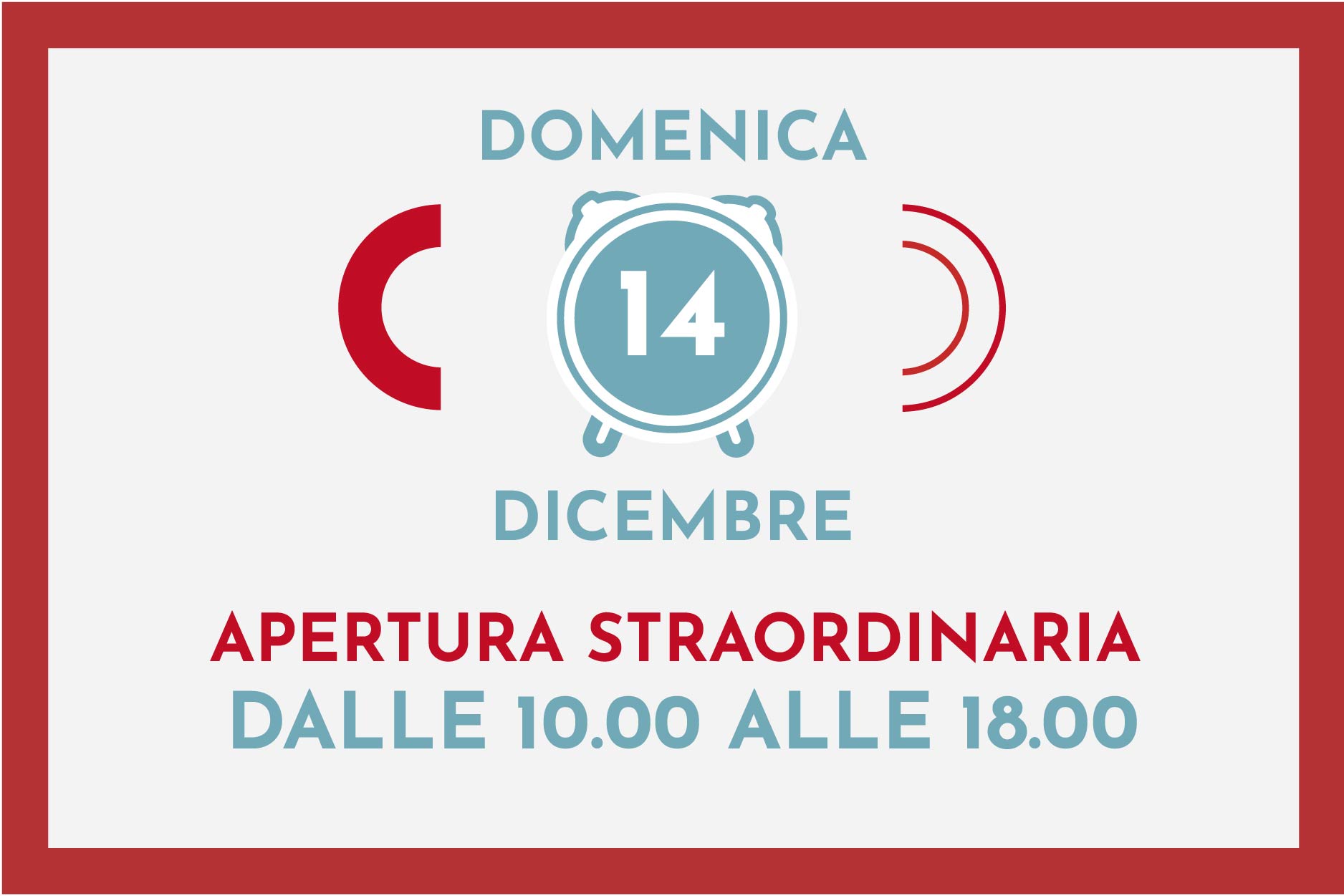 Apertura straordinaria domenica 14 Dicembre, saremo aperti dalle 10:00 alle 18:00.