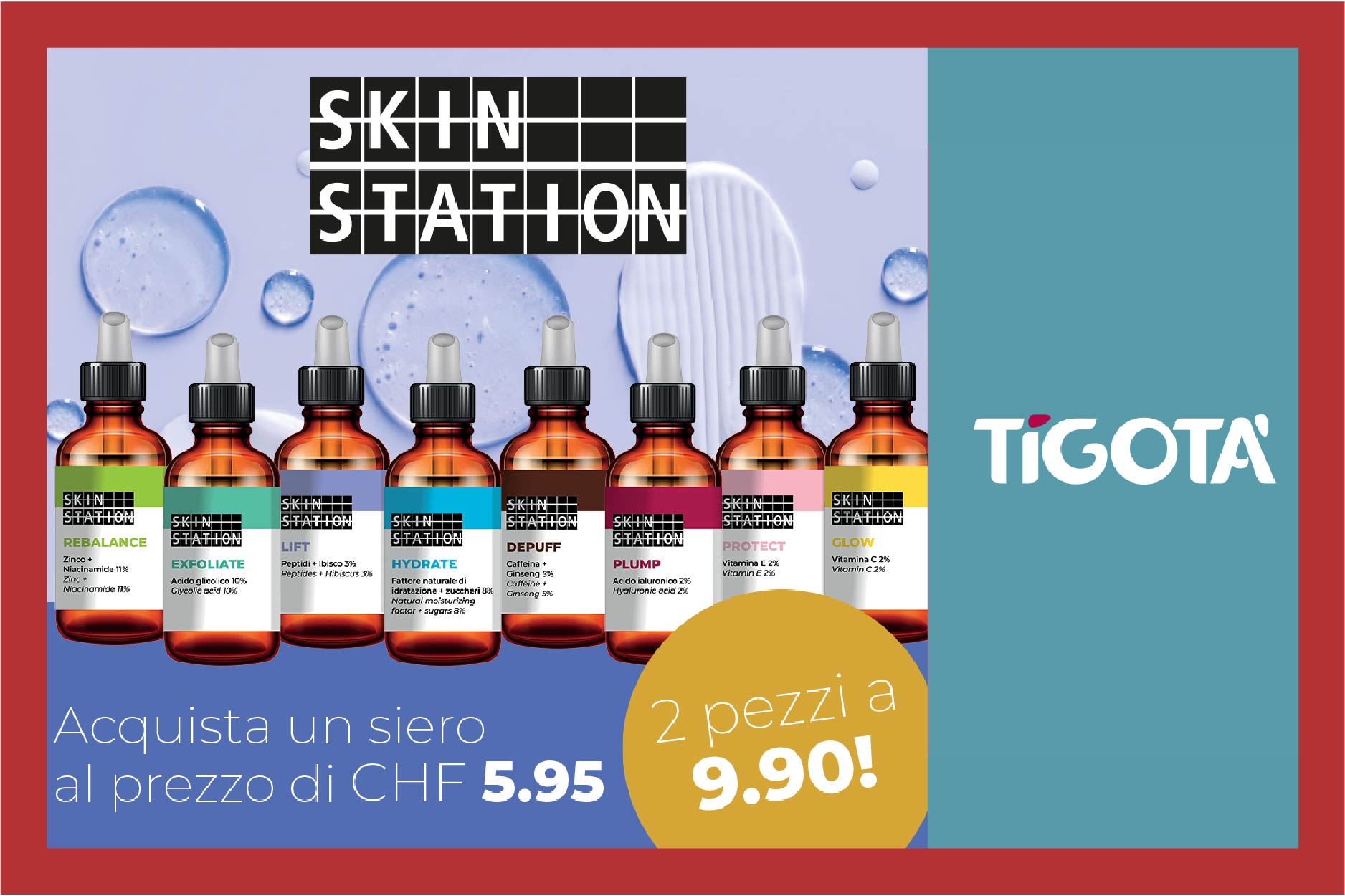 Skin routine assicurata con le offerte Tigotà! 💫Acquista un siero Skin Station a CHF 5.95, due pezzi a CHF 9.90. Buona spesa!